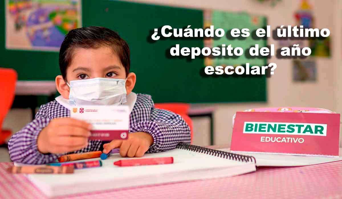 Calendario de Pagos Mi Beca para Empezar 2022: ¿Cuándo es el último depósito del ciclo escolar?