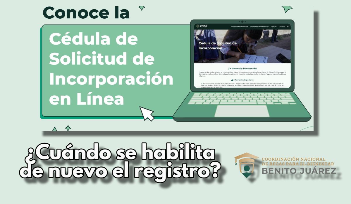 ¿Cuándo se habilita de nuevo la cédula de incorporación a la Beca Benito Juárez 2022?e