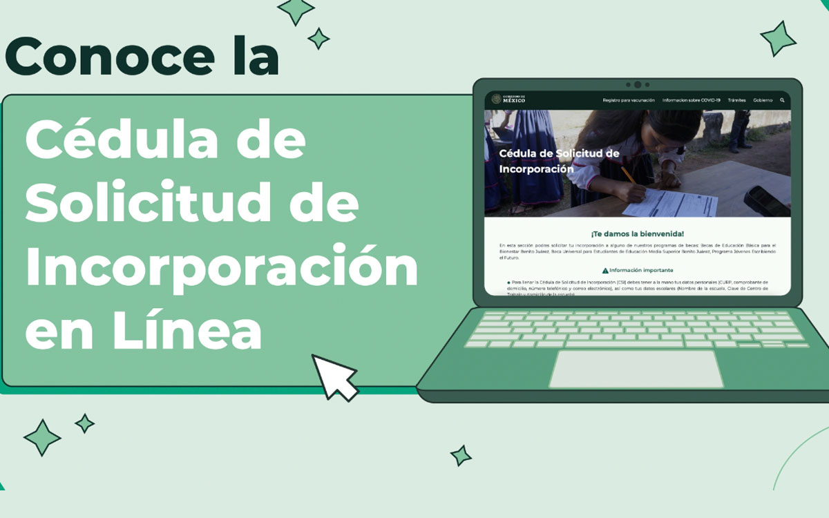 ¿Cómo obtener la Cédula de Incorporación en Lí­nea de las Becas Benito Juárez?e