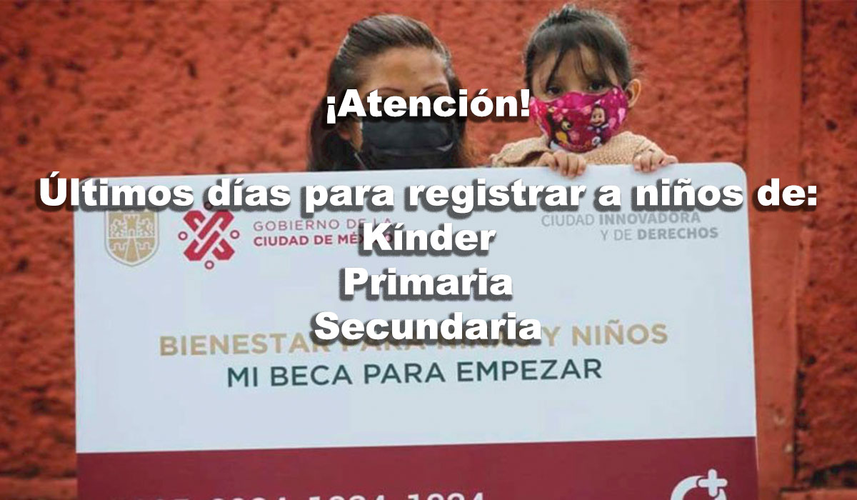 Mi Beca para Empezar 2022-2023: Pasos para registrar a alumnos de kínder, primaria y secundariae