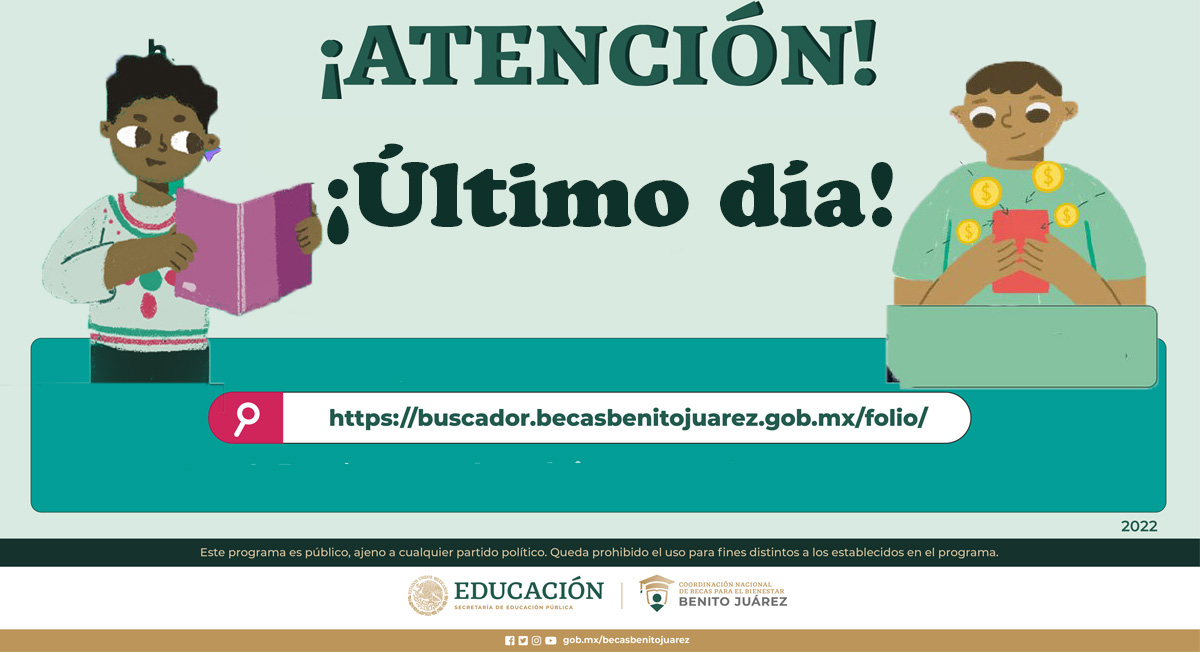 Último día para llenar la Cédula Única para las Becas Benito Juáreze