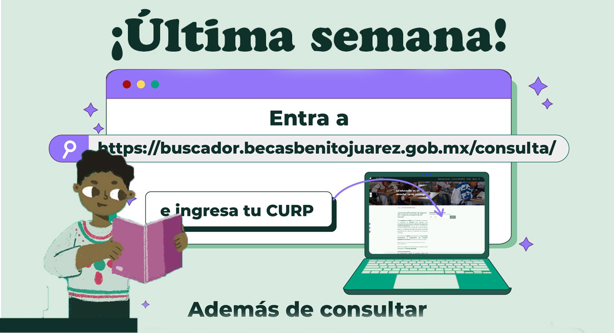 Últimos dí­as para tramitar las Becas Benito Juárez y recibir los $1680