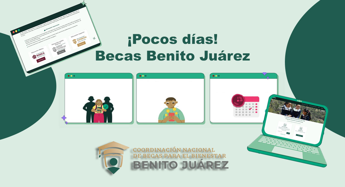 ¿Cuándo es la fecha lí­mite para registrarte a las Becas Benito Juárez 2022 y recibir $9,800?