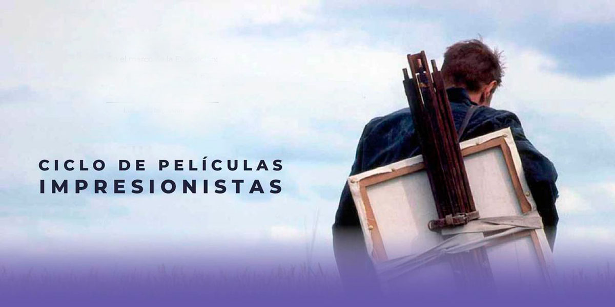 ¿Te gusta Van Gogh y Monet? Ciclo de cine impresionista GRATUITO