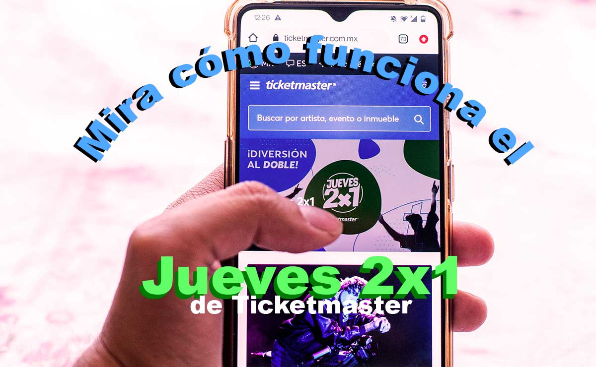 ¡Aprovecha el jueves 2x1 de Ticketmaster! Te decimos cómo funciona