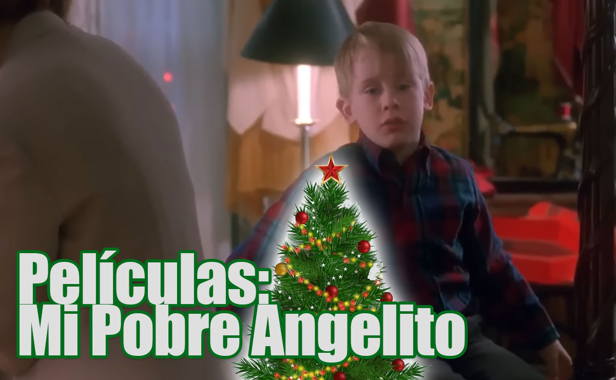 Mi Pobre Angelito: Estas son todas las pelí­culas que tienes que ver en Navidad 2023